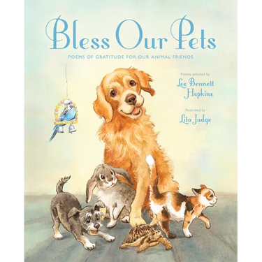 Bless Our Pets: Poems of Gratitude for Our Animal Friends