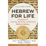 Hebrew for Life: Strategies for Learning, Retaining, and Reviving Biblical Hebrew