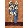 Perfected in the Faith: A Commemoration of His Saints