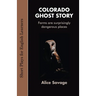 Colorado Ghost Story