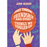 Free Throws, Friendship, and Other Things We Fouled Up