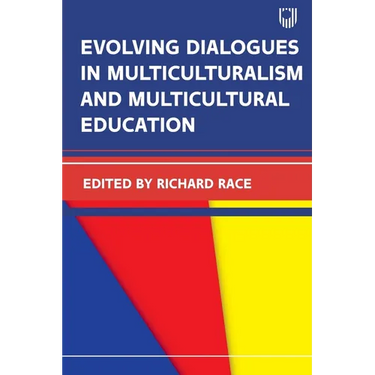 Evolving Dialougues in Multicuturalism and Multicultural Education