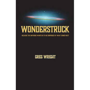 Wonderstruck: because the universe wants us to be surprised by what comes next