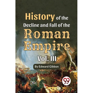 History Of The Decline And Fall Of The Roman Empire Vol-3