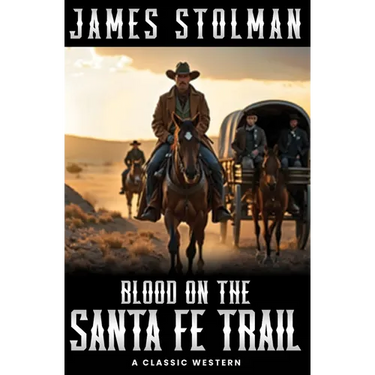 Blood on the Santa Fe Trail: A Classic Western