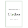A Philosopher Looks at Clothes