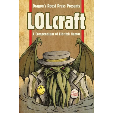 LOLcraft: A Compendium of Eldritch Humor