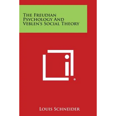 The Freudian Psychology and Veblen's Social Theory