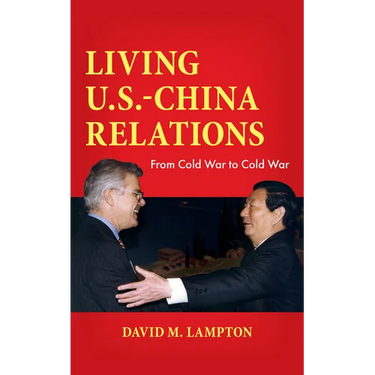 Living U.S.-China Relations: From Cold War to Cold War