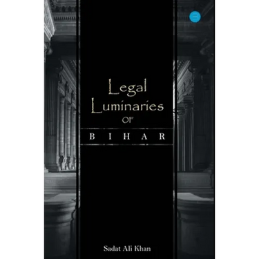 Legal Luminaries Of Bihar