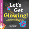 Let's Get Glowing!: Revealing the Science of Radioactivity with Nuclear Physics