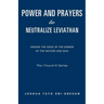 Power and Prayers to Neutralize Leviathan