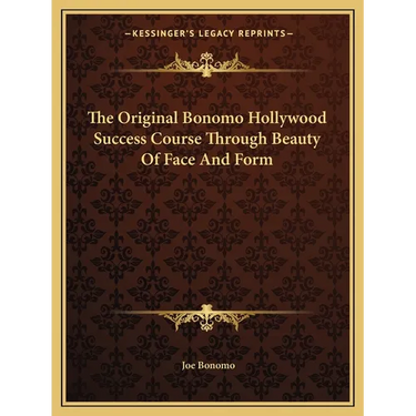 The Original Bonomo Hollywood Success Course Through Beauty Of Face And Form