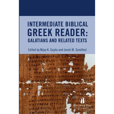 Intermediate Biblical Greek Reader: Galatians and Related Texts