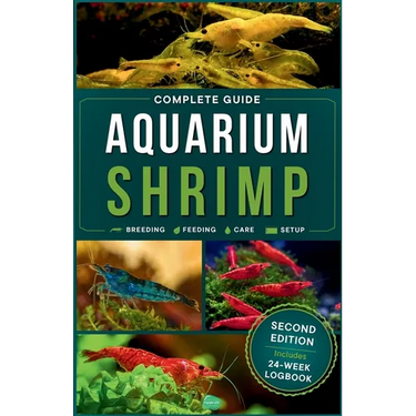 Aquarium Shrimp: Breeding, feeding, keeping, care and expert advice for freshwater shrimp in tank - The complete guide