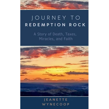 Journey to Redemption Rock: A Story of Death, Taxes, Miracles, and Faith