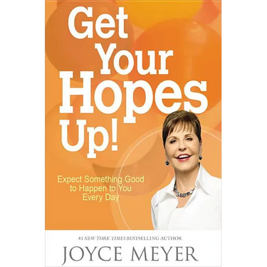 Get Your Hopes Up!: Expect Something Good to Happen to You Every Day