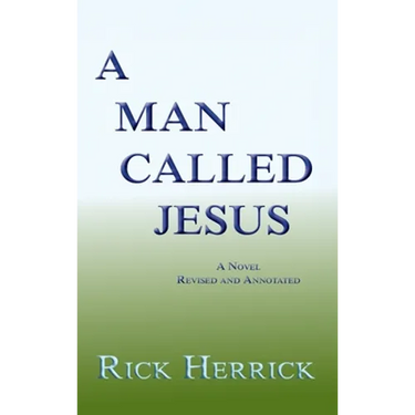 A Man Called Jesus, Revised and Annotated
