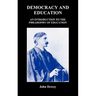 Democracy and Education: An Introduction to the Philosophy of Education