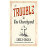 Trouble in the Churchyard