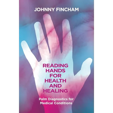 Reading Hands for Health and Healing: Palm Diagnostics for Medical Conditions