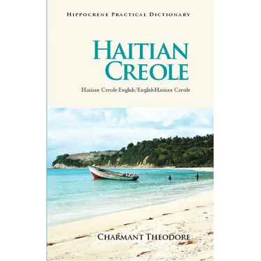 Haitian Creole Practical Dictionary: Haitian Creole-English/English-Haitian Creole