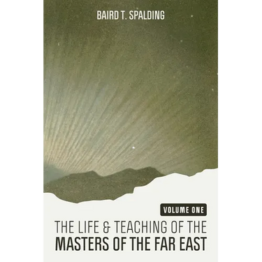 Life and Teaching of the Masters of the Far East (Volume One)