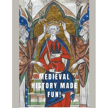 !Medieval History Made Fun!