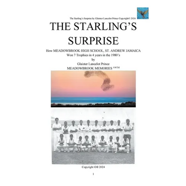 The Starling's Surprise: How Meadowbrook High School, St. Andrew Jamaica Won 7 Trophies In 4 Years In The 1980's