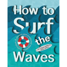 How to Surf the Waves: A Sensory and Emotional Regulation Curriculum: A Sensory and Emotional Regulation Curriculum