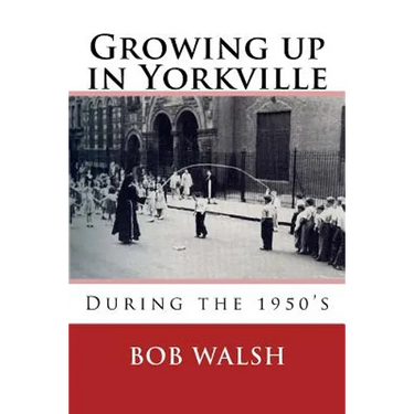 Growing Up in Yorkville: During the 1950s