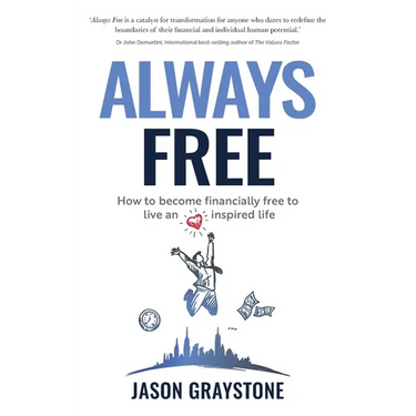 Always Free: How to Become Financially Free to Live an Inspired Life