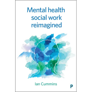 Mental Health Social Work Reimagined