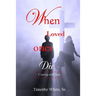 When Loved Ones Die: Coping with Loss
