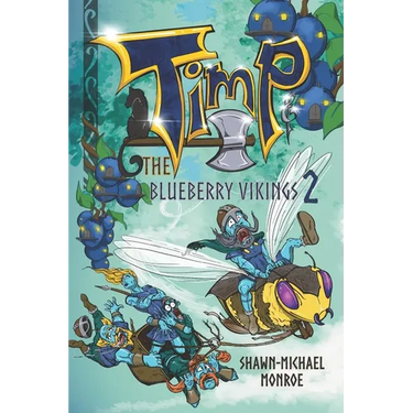 Timp and the Blueberry Vikings Book 2: When Worlds Collide