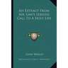 An Extract From Mr. Law's Serious Call To A Holy Life