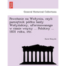 Powstanie na Wolyniu, czyli pamiętnik pólku Iazdy Wolyńskiey, uformowanego w czasie woyny ... Polskiey ... 1831 roku, etc.