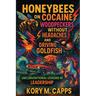 Honeybees on Cocaine, Woodpeckers without Headaches and Driving Goldfish: Unconventional Lessons in Leadership