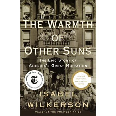 The Warmth of Other Suns: The Epic Story of America's Great Migration
