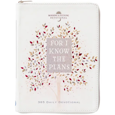 For I Know the Plans: Morning & Evening Devotional