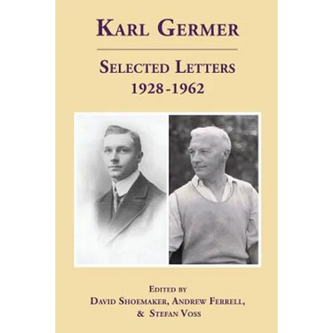 Karl Germer: Selected Letters 1928-1962 (Revised, with Index)