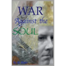 War Against the Soul