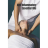 Anti Inflammatory Essential Oils: Ridding Inflmammation with Aromatherapy. How to use essential oils to relieve inflammation and heal pain