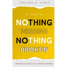 31 Days to Nothing Missing, Nothing Broken: Obtaining Peace in a Chaotic World