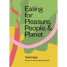 Eating for Pleasure, People and Planet: Plant-Based, Zero-Waste, Climate Cuisine