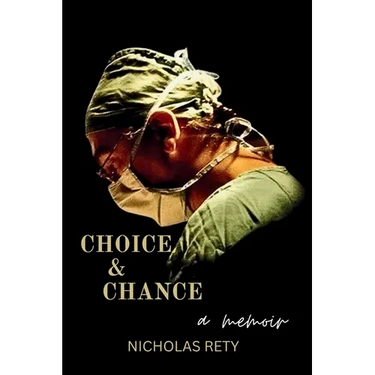 Choice and Chance (A Memoir)