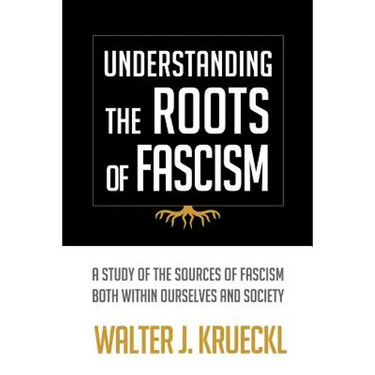 Understanding The Roots Of Fascism
