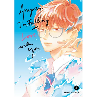Anyway, I'm Falling in Love with You. 4