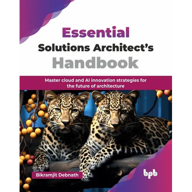 Essential Solutions Architect's Handbook: Master cloud and AI innovation strategies for the future of architecture (English Edition)