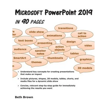 Microsoft PowerPoint 2019 In 90 Pages
